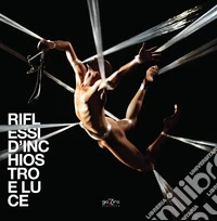 Riflessi d'inchiostro e luce libro