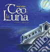 Teo e la luna libro di Scebba Flavia