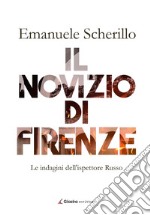 Il novizio di Firenze. Le indagini dell'ispettore Russo