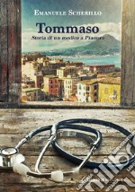 Tommaso. Storia di un medico a Pianura