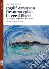Ingólf Arnarson. Dramma epico in versi liberi. Un prologo e cinque atti (1990-2016) libro di Marcuccio Emanuele