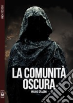 La comunità oscura libro