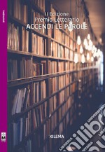 Premio letterario «Accendi le parole» 2ª edizione libro