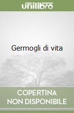 Germogli di vita libro