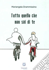 Tutto quello che non sai di te libro