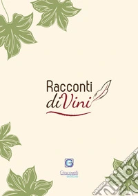 Racconti diVini. Concorso letterario 2020 libro
