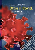 Oltre il Covid. La visione