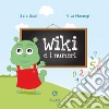 Wiki e i numeri. Ediz. italiana e inglese libro
