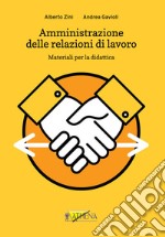 Amministrazione delle relazioni di lavoro. Materiali per la didattica