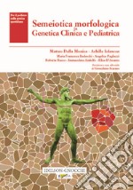 Semeiotica morfologica in genetica clinica e pediatrica