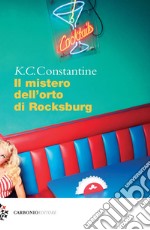 Il mistero dell'orto di Rocksburg