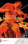 Danilov, il violista libro
