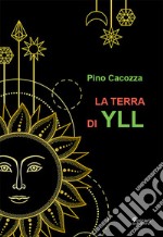 La terra di Yll libro