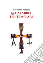 La Calabria dei templari libro