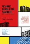 Memorie di una città nascente. Corigliano Rossano libro