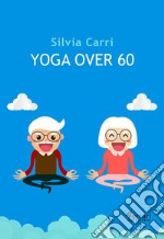 Yoga over 60 libro