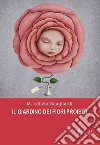 Il giardino dei fiori proibiti libro di Guagliardi Maria Letizia