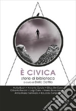 È civica. Storie di biblioteca