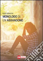 Monologo di un abbandono libro