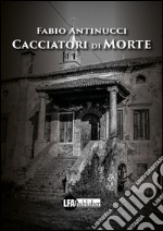 Cacciatori di morte libro