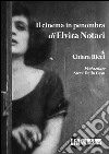 Il cinema in penombra di Elvira Notari libro di Ricci Chiara