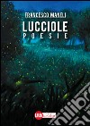 Lucciole libro di Maneli Francesco