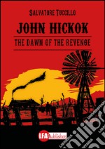 John Hickok. The dawn of the revenge