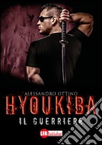 Hyoukiba. Il guerriero