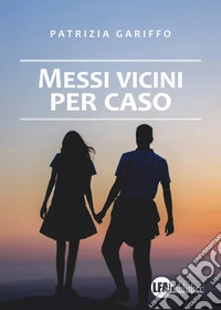 Messi vicini per caso libro