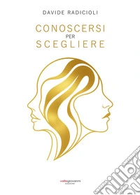 Conoscersi per scegliere libro
