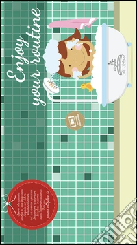Enjoy your routine
