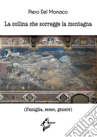 La collina che sorregge la montagna. (Famiglia, sesso, genere)
