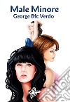 Male minore libro di Verdo George Bfc