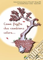 Come foglie che cambiano colore... libro