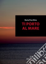 Ti porto al mare libro