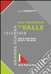 Non tornano in Valle. Caduti di Valle Strona della prima guerra mondiale 1915-1918 libro