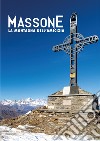 Massone la montagna dell'amicizia libro di Cerutti Lino