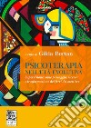 Psicoterapia nell'età evolutiva. Supervisione come passaggio, ricerca e trasformazione dei ferri del mestiere libro