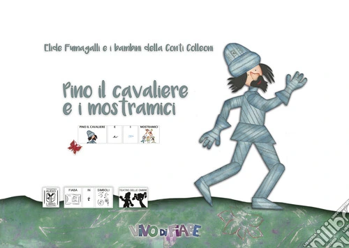 Pino il cavaliere e i mostramici. Testo in simboli. Schede per Kamishibai. Ediz. illustrata. Con audiolibro
