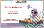 Il brutto anatroccolo. Schede per Kamishibai. Con audiolibro libro