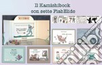 Il kamishibook con sette FiabElide. Testo in simboli. Kamishibai. Ediz. illustrata. Con audiolibro libro