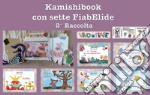 Il kamishibook con sette FiabElide. Con audiolibro. Vol. 2 libro