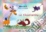 Le filastrambe. Testo in simboli. Kamishibai. Ediz. illustrata. Con audiolibro libro