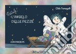 Natale! L'angelo delle pezze. Schede per Kamishibai. Ediz. illustrata. Con audiolibro libro