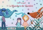 Le maschere dei bambini. Kamishibai. Con audiolibro libro