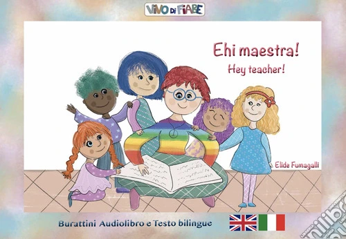 Ehi Maestra! schede per Kamishibook. Ediz. italiana e inglese