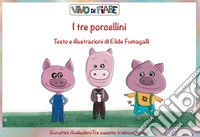 I tre porcellini. Schede per Kamishibai. Con audiolibro