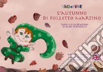 L'autunno di folletto Martino. Schede per Kamishibai. Ediz. italiana e inglese. Con audiolibro libro