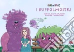 I Buffolmostri. Schede per kamishibai. Ediz. italiana e inglese. Con audiolibro libro