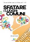 Sfatare i luoghi comuni libro